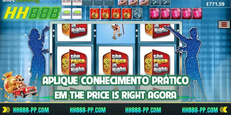 Aplique conhecimento prático em The Price is Right agora