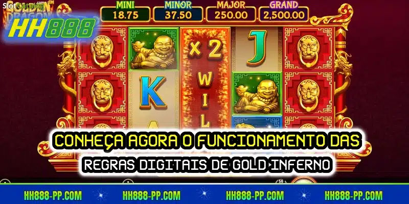 Conheça agora o funcionamento das regras digitais de Gold Inferno