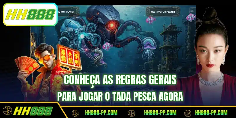 Conheça as regras gerais para jogar o Tada Pesca agora