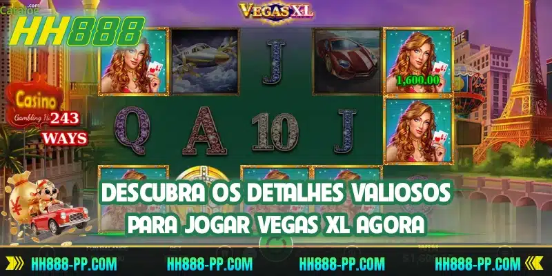 Descubra os detalhes valiosos para jogar Vegas XL agora