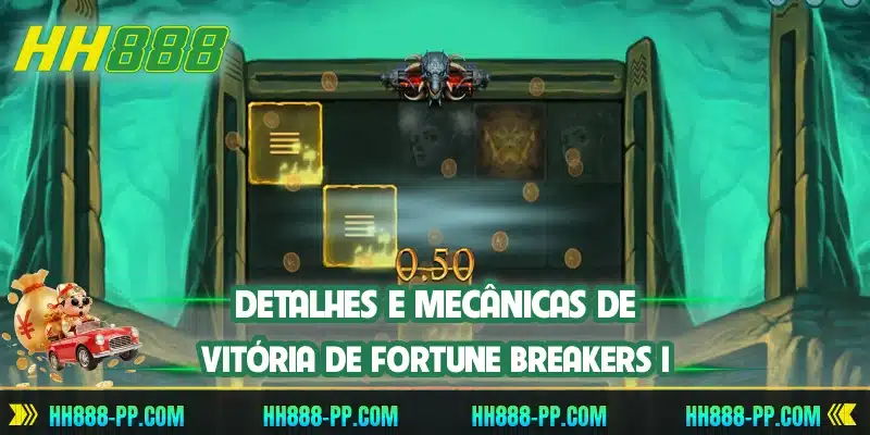 Detalhes e mecânicas de vitória de Fortune Breakers I