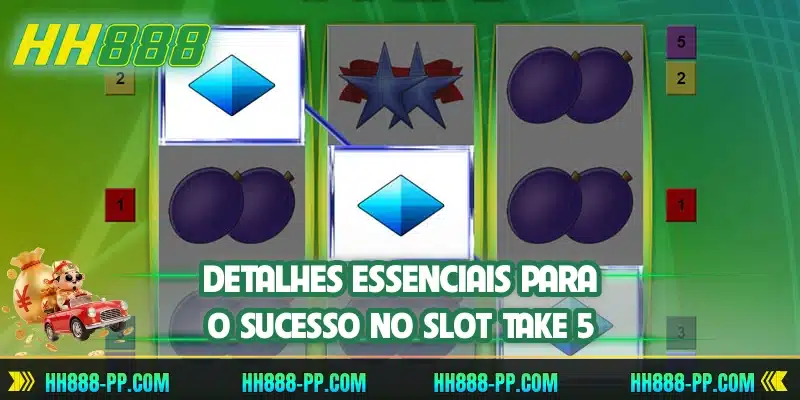 Detalhes essenciais para o sucesso no slot Take 5
