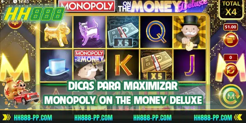 Dicas para maximizar Monopoly On The Money Deluxe