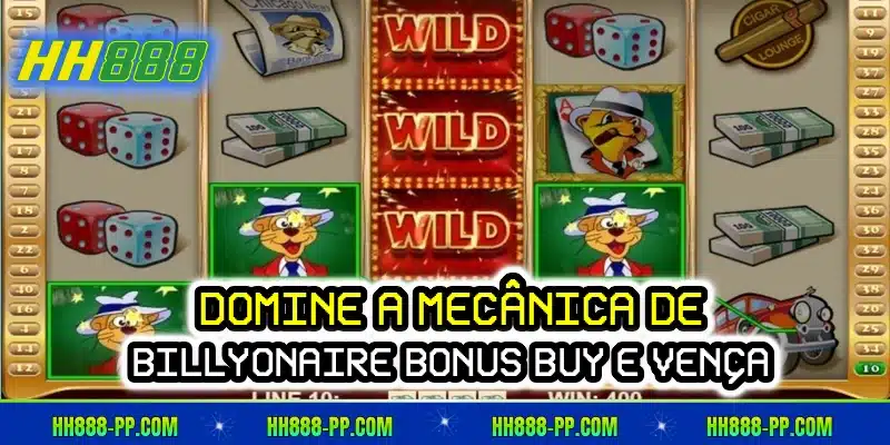 Domine a mecânica de Billyonaire Bonus Buy e vença