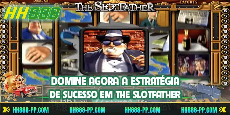 Domine agora a estratégia de sucesso em The Slotfather