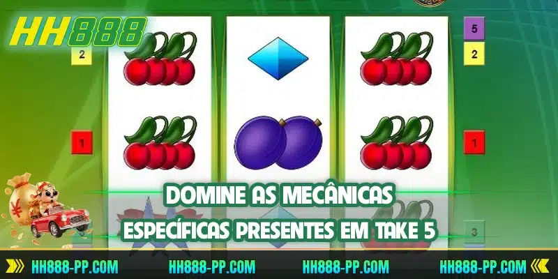 Domine as mecânicas específicas presentes em Take 5
