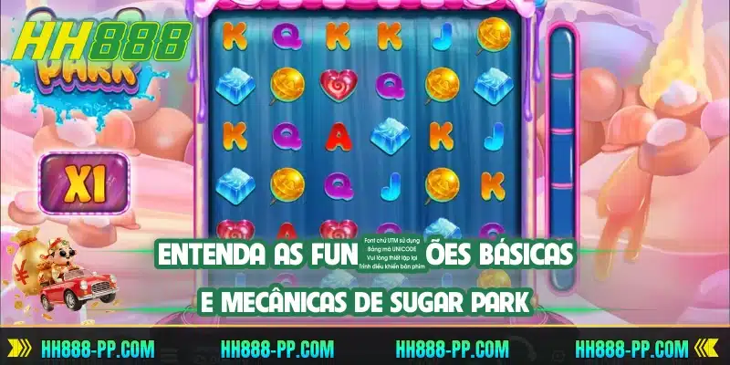 Entenda as funções básicas e mecânicas de Sugar Park