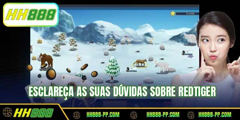 Esclareça as suas dúvidas sobre RedTiger