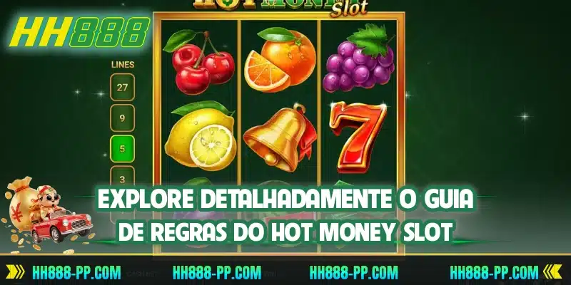 Explore detalhadamente o guia de regras do Hot Money Slot
