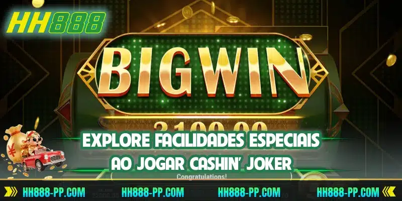 Explore facilidades especiais ao jogar Cashin' Joker