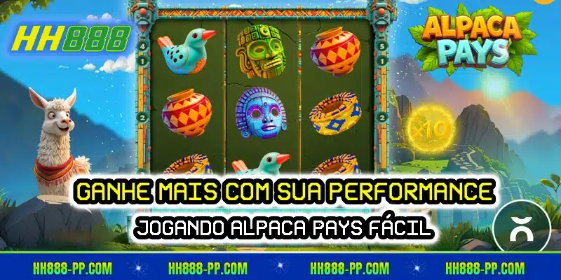 Ganhe mais com sua performance jogando Alpaca Pays fácil