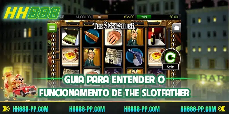 Guia para entender o funcionamento de The Slotfather