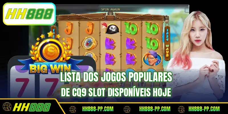 Lista dos jogos populares de CQ9 Slot disponíveis hoje