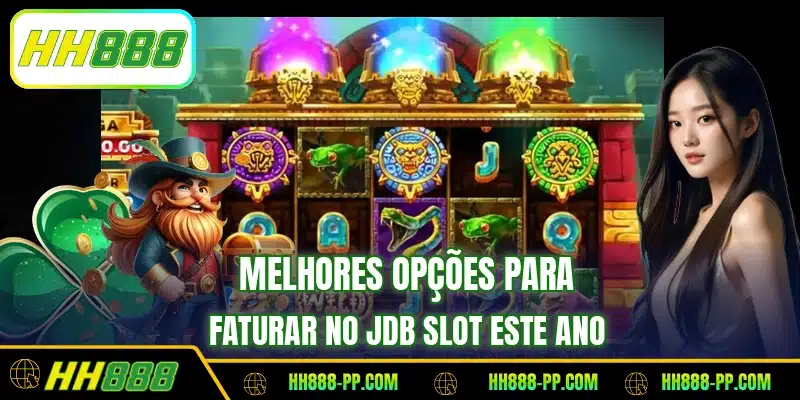Melhores opções para faturar no JDB Slot este ano