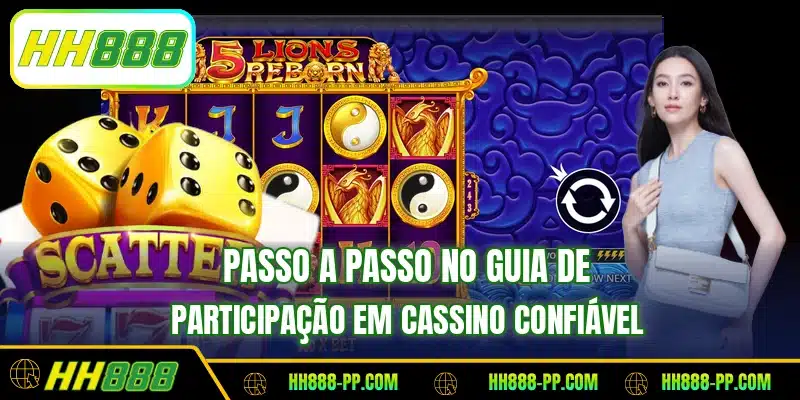 Passo a passo no guia de participação em cassino confiável