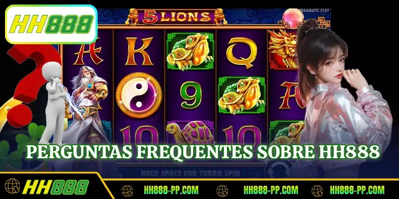 Perguntas frequentes sobre HH888