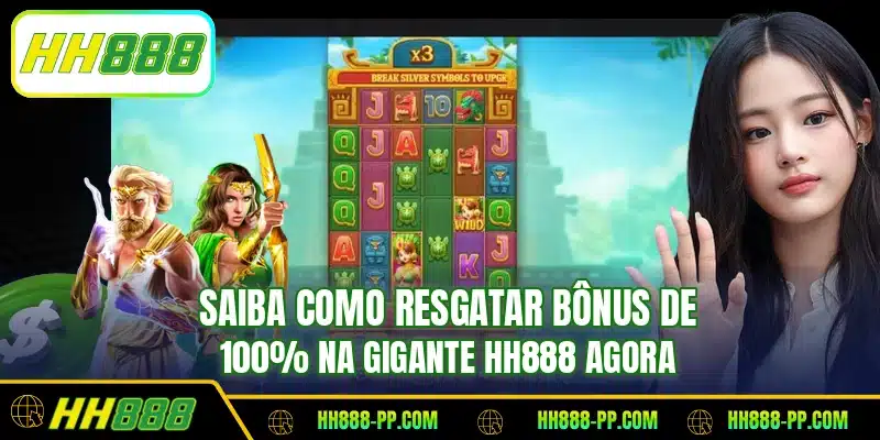 Saiba como resgatar bônus de 100% na gigante HH888 agora