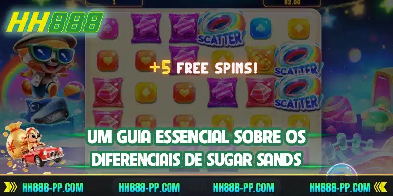 Um guia essencial sobre os diferenciais de Sugar Sands