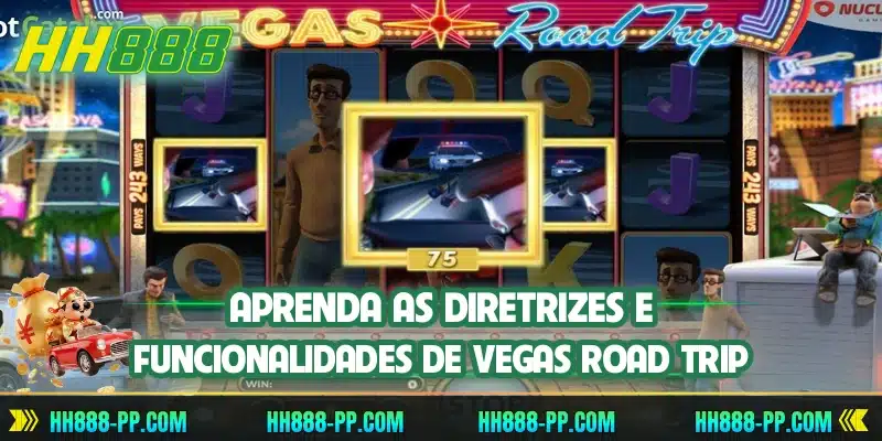 Aprenda as diretrizes e funcionalidades de Vegas Road Trip