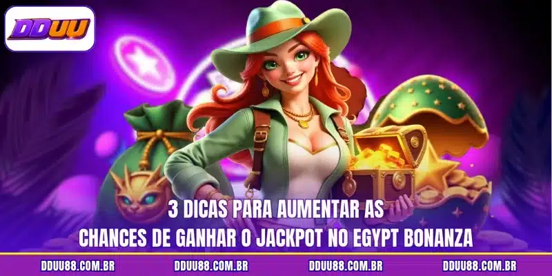 3 dicas para aumentar as chances de ganhar o jackpot no Egypt Bonanza