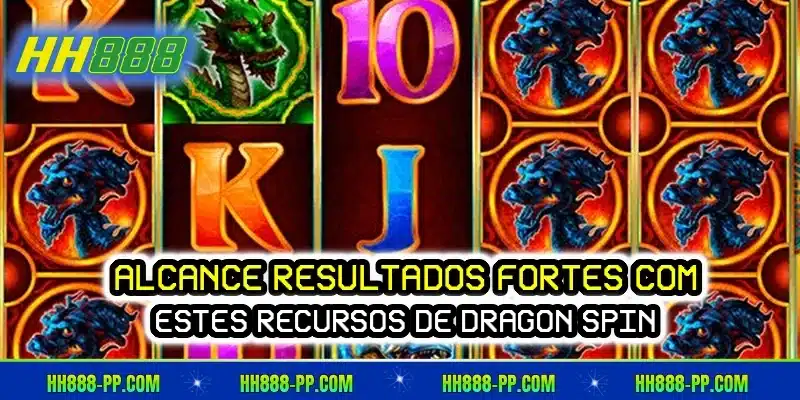 Alcance resultados fortes com estes recursos de Dragon Spin